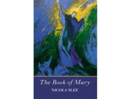 Livro the book of mary de dr nicola slee (inglês)