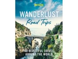 Livro wanderlust road trips (first edition) de moon travel guides (inglês)