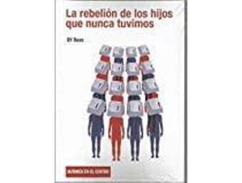 Livro La Rebelión De Los Hijos Que Nunca Tuvimos de Qy Bazo (Espanhol)
