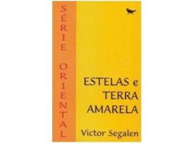 Livro Estelas E Terra Amarela de Vitor Segalen (Português)