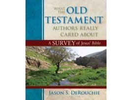 Livro what the old testament authors really cared about de jason derouchie (inglês)