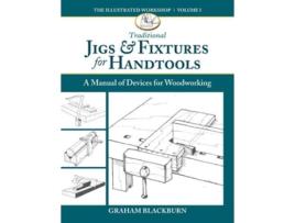 Livro traditional jigs & fixtures for handtools de graham blackburn (inglês)