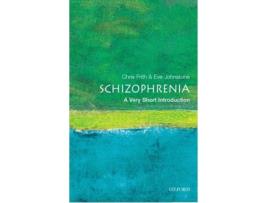 Livro Schizophrenia-Very Short Introd. de Christopher Frith E Eve J