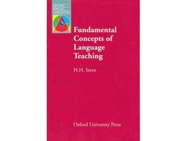 Livro Fundamental Concepts Of Language Teaching: Historical And Interdisciplinary Perspectives On Applied Linguistic Research de H. H. Stern