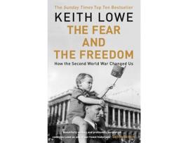 Livro The Fear And The Freedom de Keith Lowe