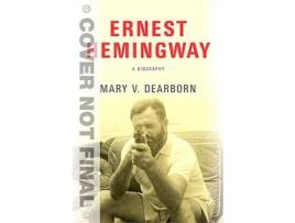 Livro Ernest Hemingway de Mary Dearborn