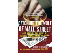 Livro Catching The Wolf Of Wall Street de Jordan Belfort