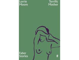 Livro Terrific Mother de Lorrie Moore