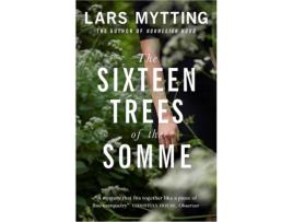 Livro The Sixteen Trees Of The Somme de Lars Mytting