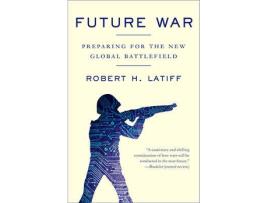 Livro Future War de Robert H. Latiff