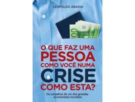 Livro O Que Faz Uma Pessoa Como Você Numa Crise Como Esta?