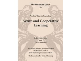 Livro the miniature guide to practical ways for promoting active and cooperative learning de richard paul,wesley hiler,linda elder (inglês)