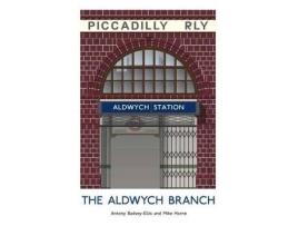 Livro the aldwych branch de antony badsey-ellis,mike horne (inglês)