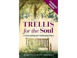 Livro a trellis for the soul de martina lehane sheehan (inglês)