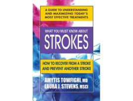 Livro what you must know about strokes de amytis (amytis towfighi) towfighi,laura (laura stevens) stevens (inglês)