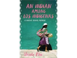 Livro an indian among los indigenas de ursula pike (inglês)