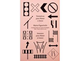 Livro Tentativas Para Matar O Amor de Marta Figueiredo (Português)