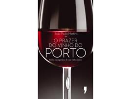 Livro O Prazer Do Vinho Do Porto de João Paulo Martins