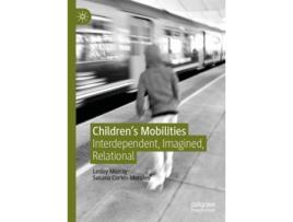 Livro children's mobilities de lesley murray,susana cortes-morales (inglês)