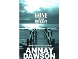 Livro Gone In An Instant de Annay Dawson ( Inglês )