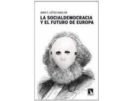 Livro La Socialdemocracia Y El Futuro De Europa de Juan Fernando López Aguilar (Espanhol)