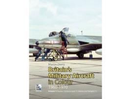 Livro britain's military aircraft in colour 1960-1970 de martin derry (inglês)