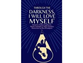 Livro Through The Darkness, I Will Love Myself de Wallea Eaglehawk ( Inglês )