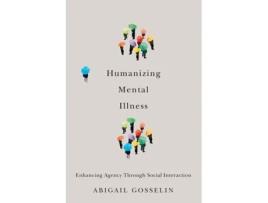 Livro humanizing mental illness de abigail gosselin (inglês)