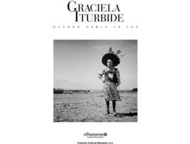 Livro Graciela Iturbide: Cuando Habla La Luz de Rosa Casanova (Espanhol)