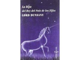 Livro La Hija Del Rey Del País De Los Elfos de Lord Dunsany (Espanhol)