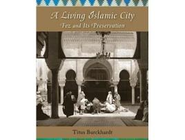 Livro a living islamic city de titus burckhardt (inglês)