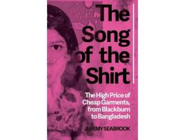 Livro the song of the shirt de jeremy seabrook (inglês)