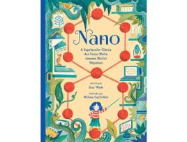 Livro Nano: A Espetacular Ciência das Coisas Muito (mesmo Muito) Pequenas de Jess Wade ( Português )