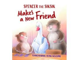 Livro spencer the siksik makes a new friend de nadia sammurtok,shawna thomson (inglês)