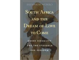 Livro south africa and the dream of love to come de brenna m. munro (inglês)