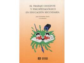 Livro El Trabajo Docente Y Psicopedagógico En Educación Secundaria de Juan Fernandez Sierra (Espanhol)