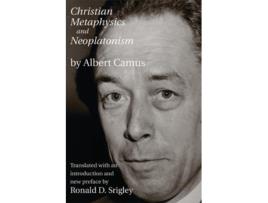 Livro christian metaphysics and neoplatonism de albert camus,ronald srigley,remi brague (inglês)