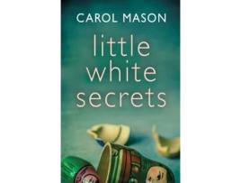 Livro little white secrets de carol mason (inglês)