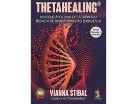 Livro ThetaHealing® – Introdução a uma Extraordinária Técnica de Transformação Energética de Vianna Stibal (Português)