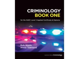 Livro criminology book one for the wjec level 3 applied certificate & diploma de rob webb,annie townend (inglês)