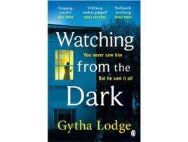 Livro Watching From The Dark de Gytha Lodge