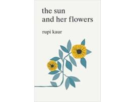 Livro The Sun And Her Flowers de Rupi Kaur (Inglês)