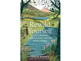 Livro Rewild Yourself de Simon Barnes