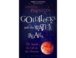 Livro Goldilocks And The Water Bears: The Search For Life In The Universe de Louisa Preston