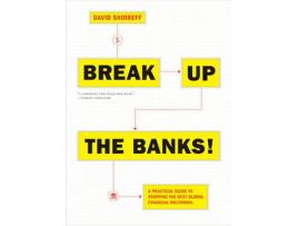 Livro Break Up The Banks! de David Shirreff