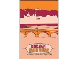 Livro Black August (Commissario Trotti 4) de Timothy Williams