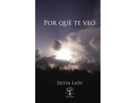 Livro Por qué te veo de Silvia Laín Torres (Espanhol - 2013)