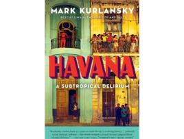Livro Havana: A Subtropical Delirium de Mark Kurlansky