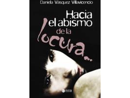 Livro Hacia el Abismo de la Locura... de Daniela Vásquez Villavicencio (Espanhol - 2016)