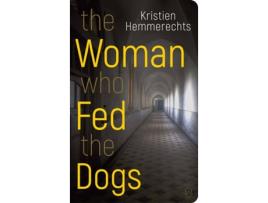 Livro The Woman Who Fed The Dogs de Kristien Hemmerechts